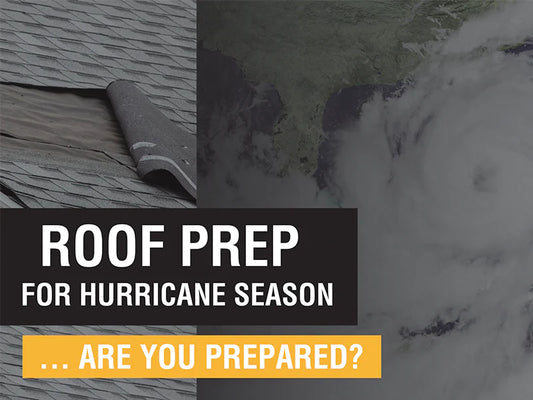 Roof Prep for Hurricane Season in 5 Steps